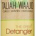 Taliah Waajid Curls, Waves and Naturals The Great Detangler, 8 Ounce - Duafe Beauty Collective